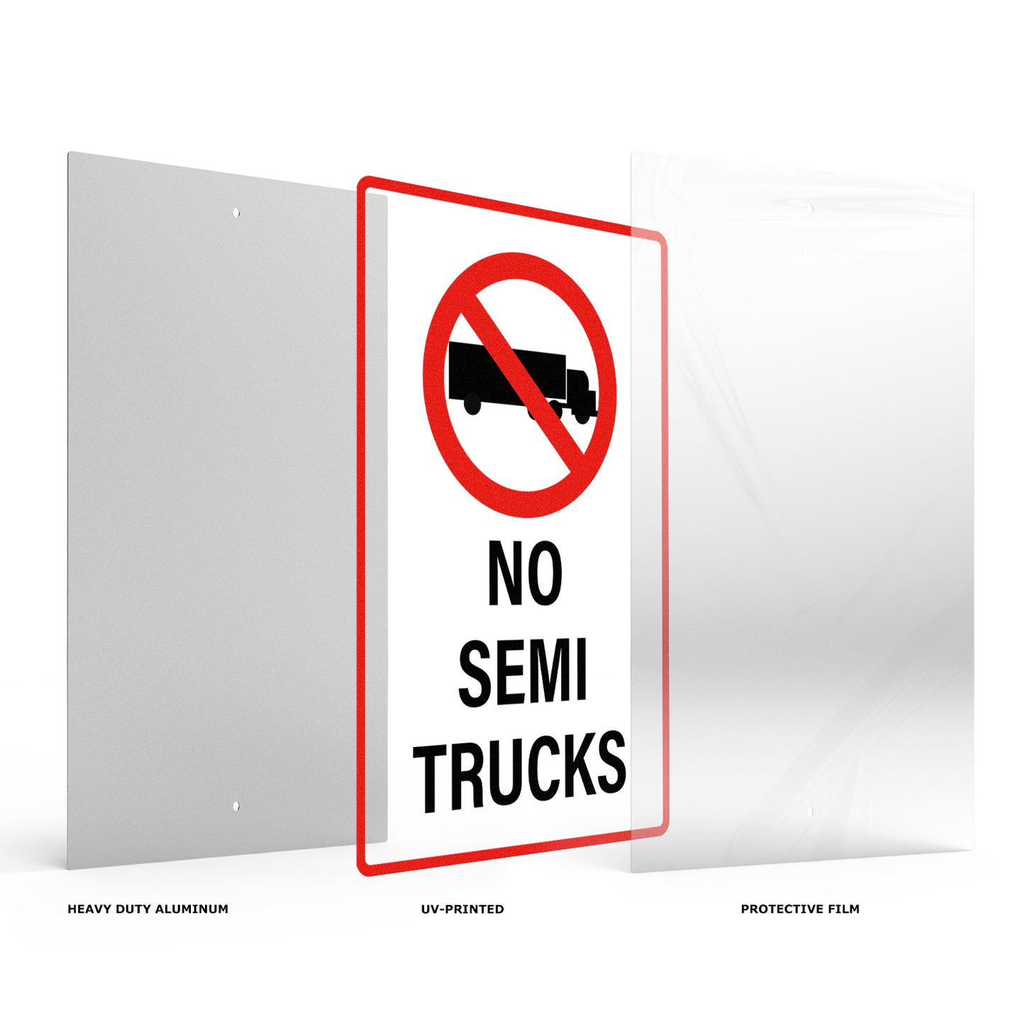 No Semi Trucks 12 x 18 Inch Aluminum Sign